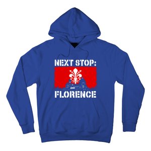 Florence Italy Vacation Trip Next Stop Vacay Vibes Souvenir Gift Hoodie