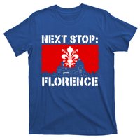 Florence Italy Vacation Trip Next Stop Vacay Vibes Souvenir Gift T-Shirt