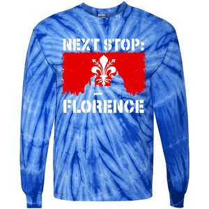 Florence Italy Vacation Trip Next Stop Vacay Vibes Souvenir Gift Tie-Dye Long Sleeve Shirt