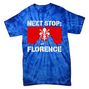 Florence Italy Vacation Trip Next Stop Vacay Vibes Souvenir Gift Tie-Dye T-Shirt