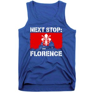 Florence Italy Vacation Trip Next Stop Vacay Vibes Souvenir Gift Tank Top