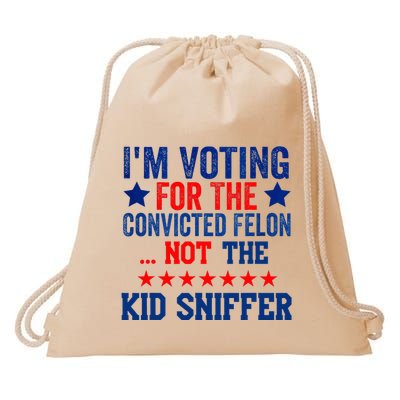 Funny Im Voting For The Convicted Felon Not Sniffer Drawstring Bag