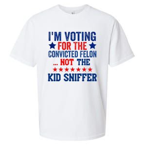 Funny IM Voting For The Convicted Felon Not Sniffer Sueded Cloud Jersey T-Shirt