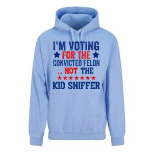 Funny IM Voting For The Convicted Felon Not Sniffer Unisex Surf Hoodie