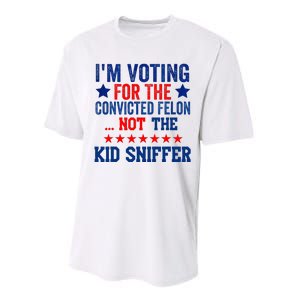 Funny IM Voting For The Convicted Felon Not Sniffer Performance Sprint T-Shirt