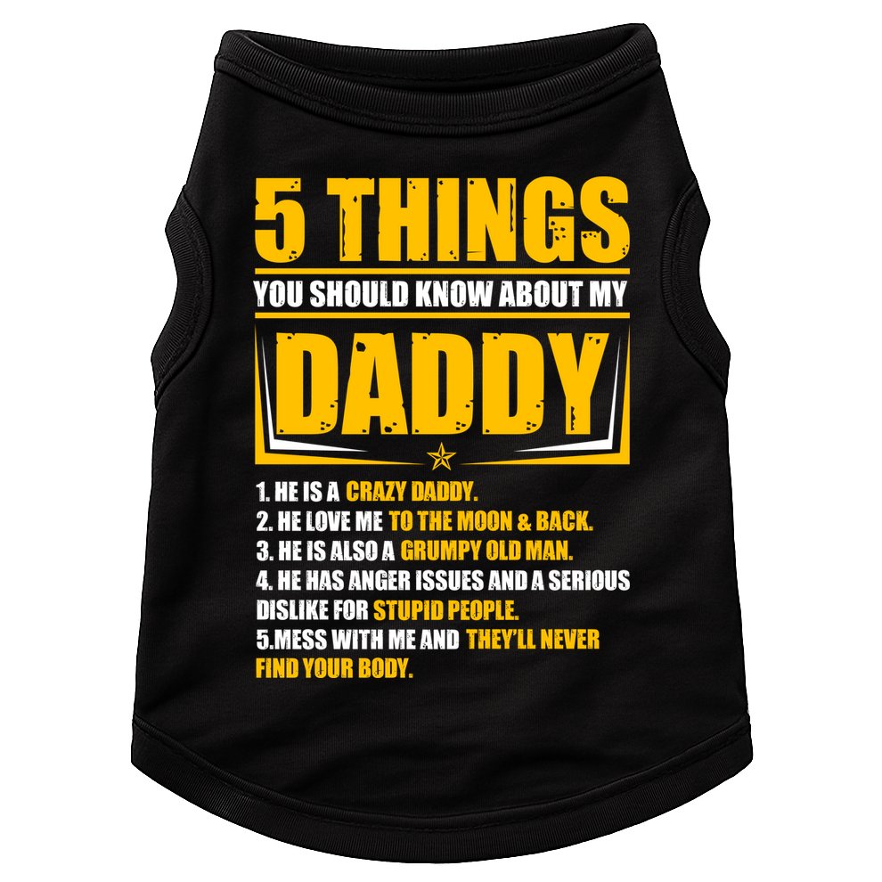 Five Things You Should Know About My Daddy Father's Day Doggie Tank