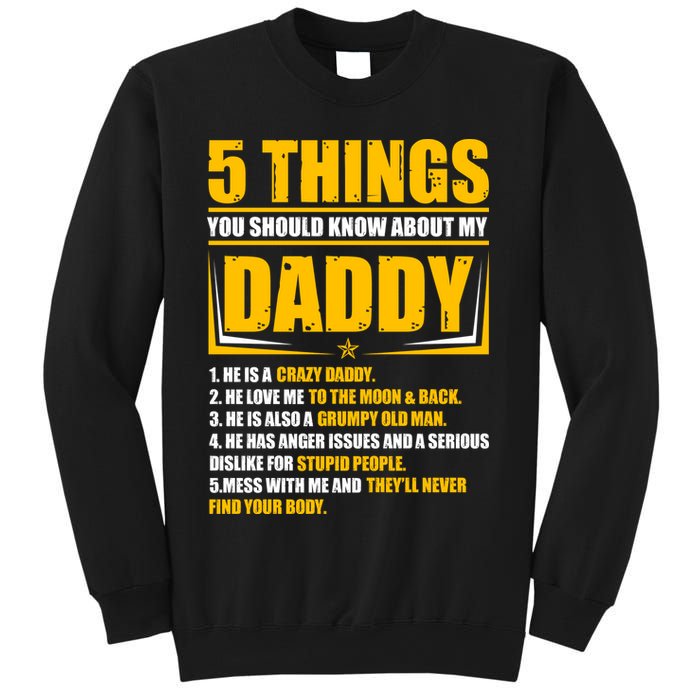 Five Things You Should Know About My Daddy Father's Day Sweatshirt