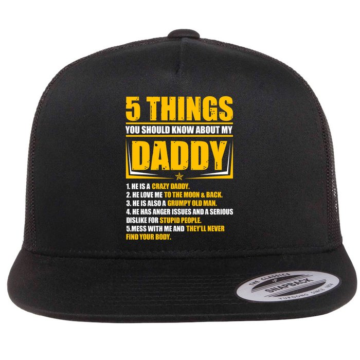 Five Things You Should Know About My Daddy Father's Day Flat Bill Trucker Hat