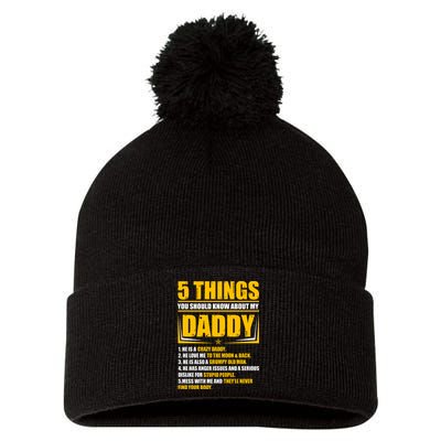 Five Things You Should Know About My Daddy Father's Day Pom Pom 12in Knit Beanie