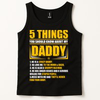 Five Things You Should Know About My Daddy Father's Day Tank Top