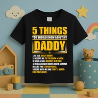 Five Things You Should Know About My Daddy Father's Day Toddler T-Shirt