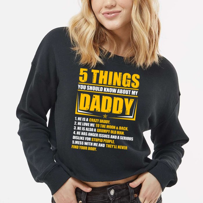 Five Things You Should Know About My Daddy Father's Day Cropped Pullover Crew