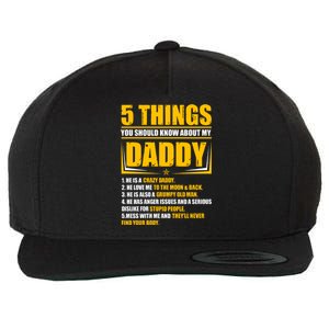 Five Things You Should Know About My Daddy Father's Day Wool Snapback Cap