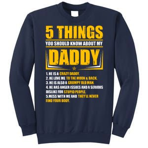 Five Things You Should Know About My Daddy Father's Day Sweatshirt