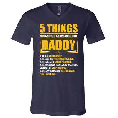 Five Things You Should Know About My Daddy Father's Day V-Neck T-Shirt