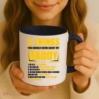 Five Things You Should Know About My Daddy Father's Day Mug