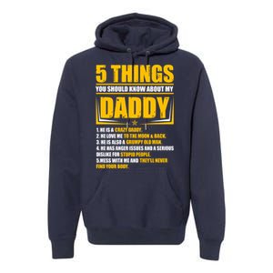 Five Things You Should Know About My Daddy Father's Day Premium Hoodie