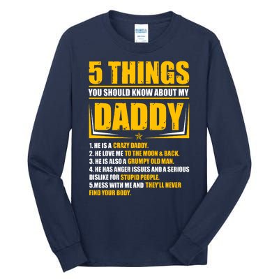 Five Things You Should Know About My Daddy Father's Day Tall Long Sleeve T-Shirt