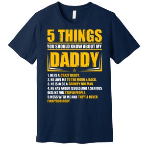 Five Things You Should Know About My Daddy Father's Day Premium T-Shirt