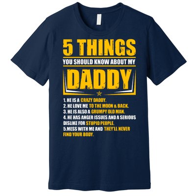 Five Things You Should Know About My Daddy Father's Day Premium T-Shirt