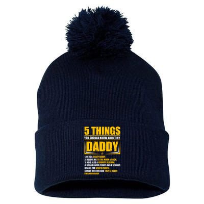 Five Things You Should Know About My Daddy Father's Day Pom Pom 12in Knit Beanie