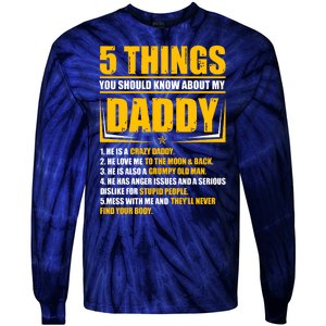 Five Things You Should Know About My Daddy Father's Day Tie-Dye Long Sleeve Shirt