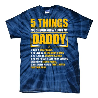 Five Things You Should Know About My Daddy Father's Day Tie-Dye T-Shirt