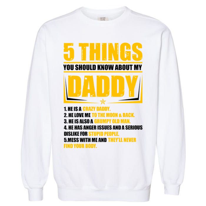 Five Things You Should Know About My Daddy Father's Day Garment-Dyed Sweatshirt