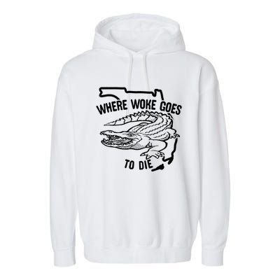 Florida Is Where Woke Goes To Die Crocodile Alligator Garment-Dyed Fleece Hoodie