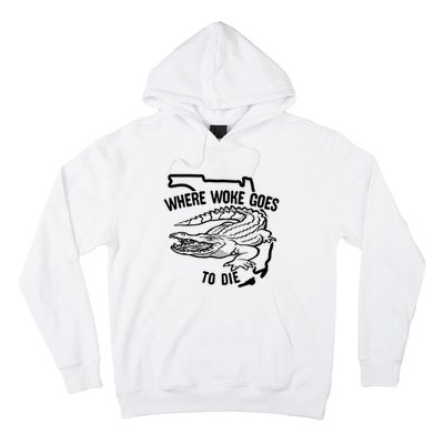 Florida Is Where Woke Goes To Die Crocodile Alligator Hoodie