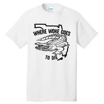 Florida Is Where Woke Goes To Die Crocodile Alligator Tall T-Shirt