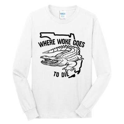 Florida Is Where Woke Goes To Die Crocodile Alligator Tall Long Sleeve T-Shirt