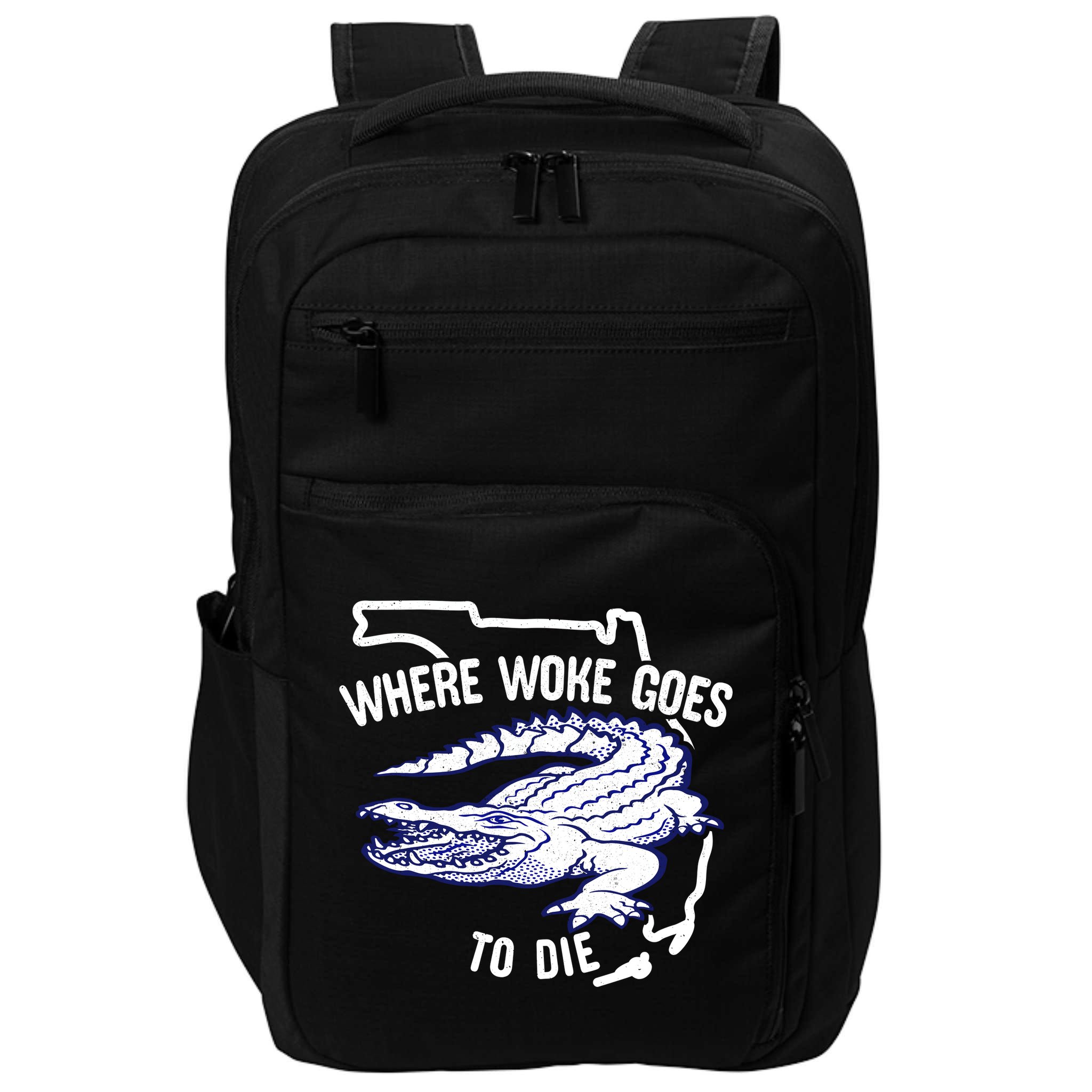 Florida Is Where Woke Goes To Die DeSantis Florida Funny Impact Tech Backpack