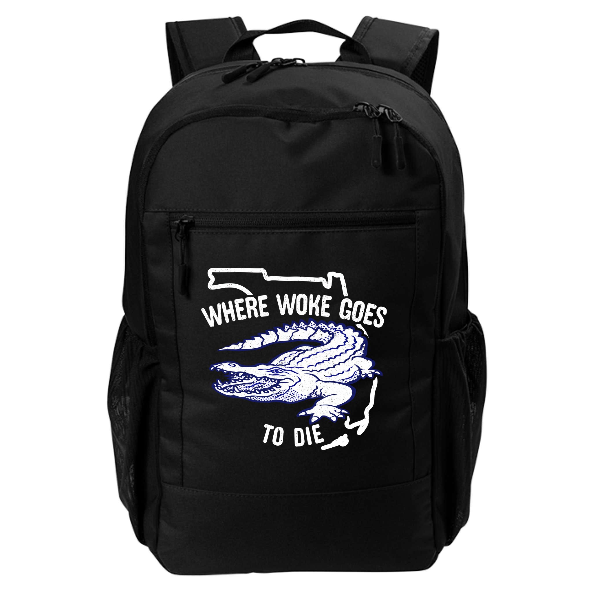 Florida Is Where Woke Goes To Die DeSantis Florida Funny Backpack