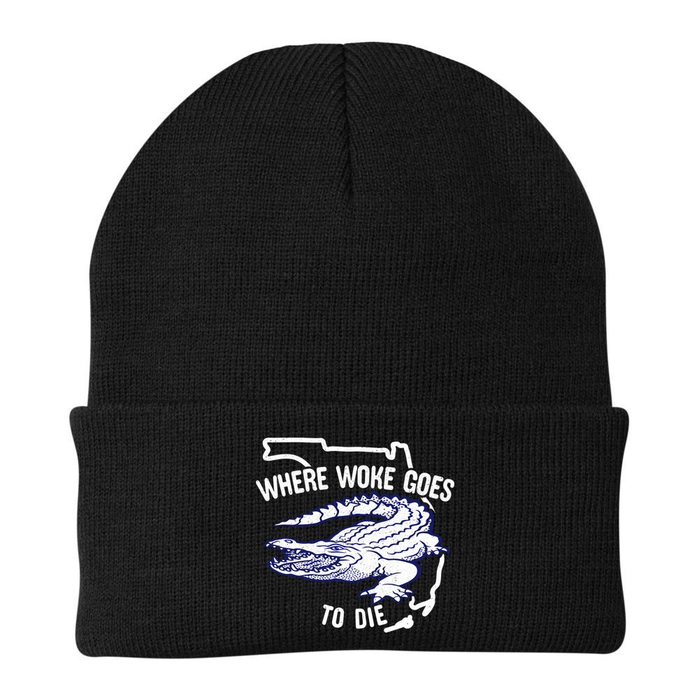 Florida Is Where Woke Goes To Die DeSantis Florida Funny Beanie