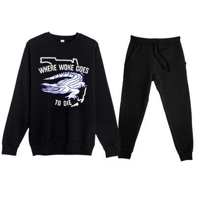 Florida Is Where Woke Goes To Die DeSantis Florida Funny Premium Crewneck Sweatsuit Set