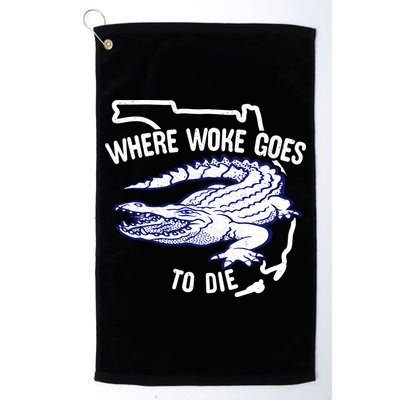 Florida Is Where Woke Goes To Die DeSantis Florida Funny Golf Towel