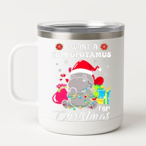 Funny I Want A Hippopotamus For Christmas Xmas Hippo For Gift 12 oz Stainless Steel Tumbler Cup