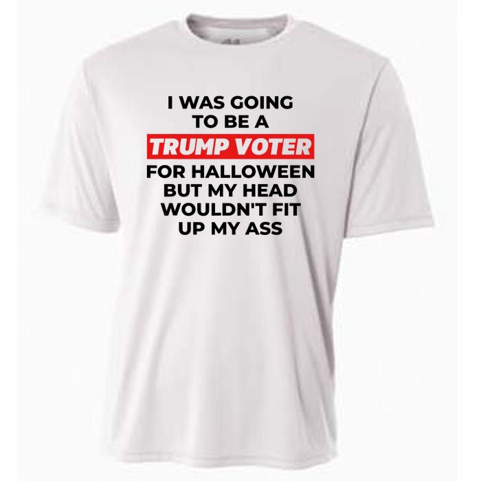 Funny I Was Going To Be A Trump Voter For Halloween But.. Cooling Performance Crew T-Shirt