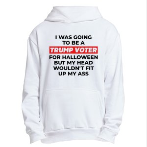 Funny I Was Going To Be A Trump Voter For Halloween But.. Urban Pullover Hoodie