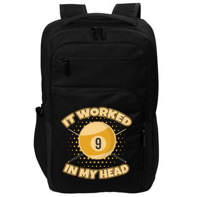 Funny It Worked At My Head Bad Shot 9 Ball Billiards Meaningful Gift Impact Tech Backpack
