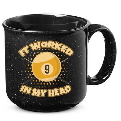 Funny It Worked At My Head Bad Shot 9 Ball Billiards Meaningful Gift 15oz Campfire Ceramic Mug