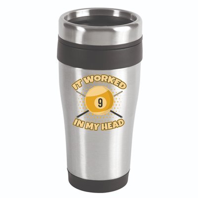 Funny It Worked At My Head Bad Shot 9 Ball Billiards Meaningful Gift 16oz Travel Tumbler
