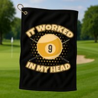 Funny It Worked At My Head Bad Shot 9 Ball Billiards Meaningful Gift Golf Towel