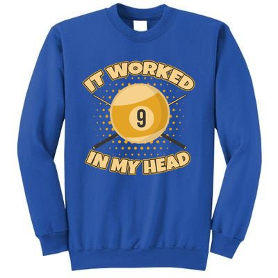 Funny It Worked At My Head Bad Shot 9 Ball Billiards Meaningful Gift Sweatshirt