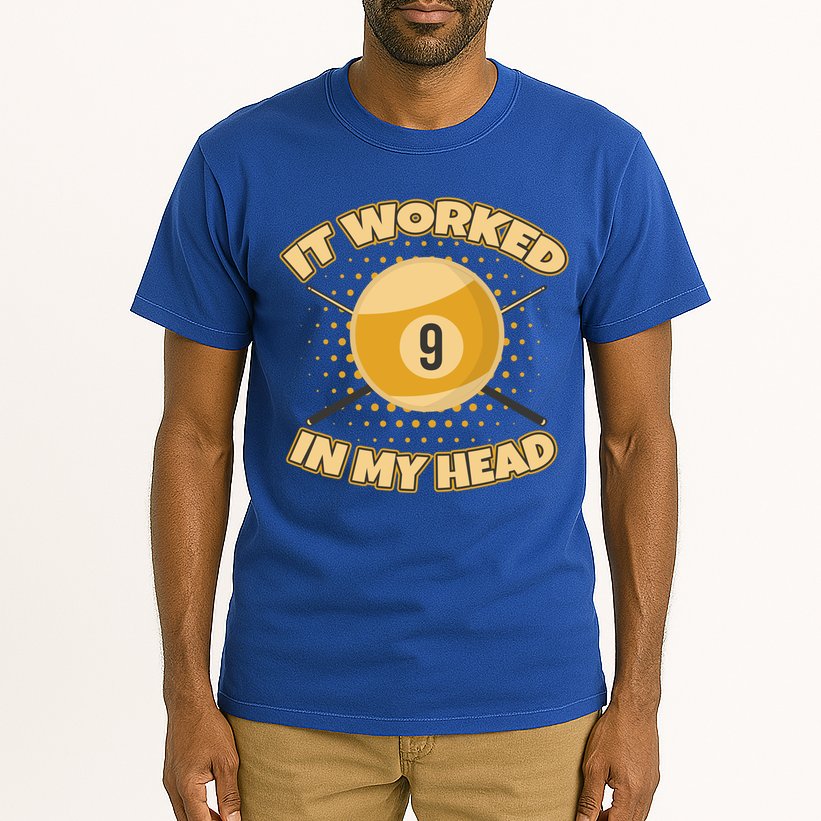 Funny It Worked At My Head Bad Shot 9 Ball Billiards Meaningful Gift Tall T-Shirt