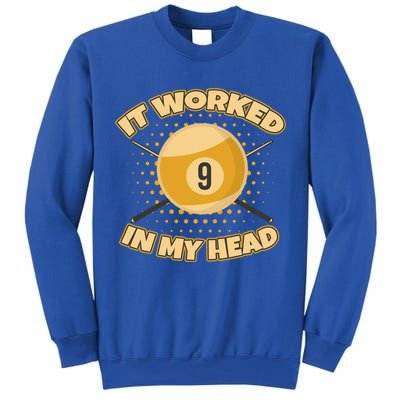 Funny It Worked At My Head Bad Shot 9 Ball Billiards Meaningful Gift Tall Sweatshirt