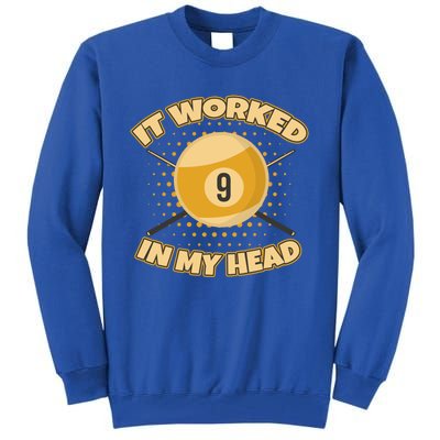 Funny It Worked At My Head Bad Shot 9 Ball Billiards Meaningful Gift Tall Sweatshirt