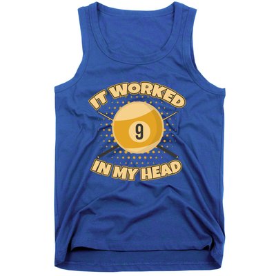 Funny It Worked At My Head Bad Shot 9 Ball Billiards Meaningful Gift Tank Top