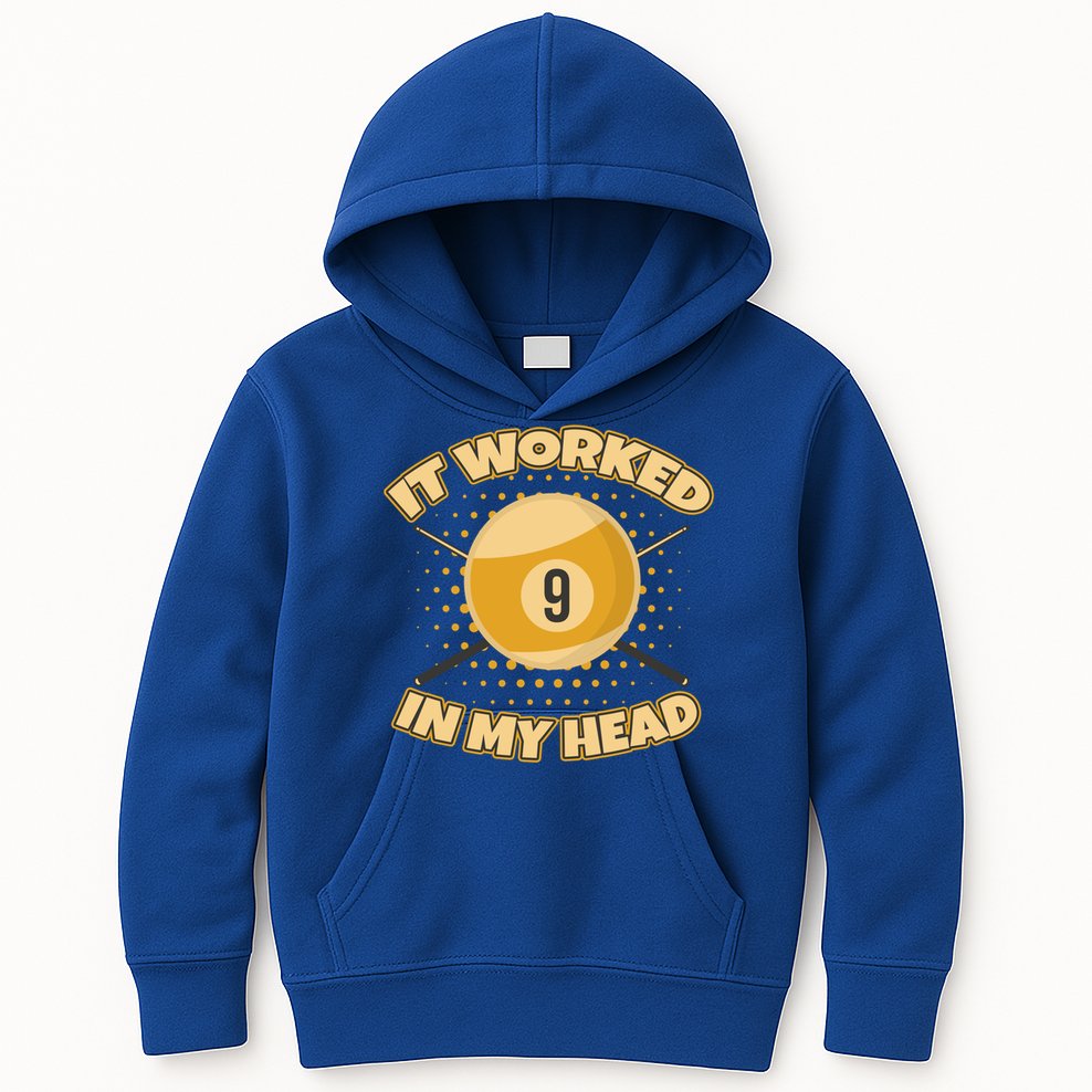 Funny It Worked At My Head Bad Shot 9 Ball Billiards Meaningful Gift Kids Hoodie